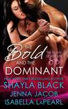 The Bold and the Dominant (The Doms of Her Life, #3)