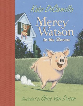 Mercy Watson to the Rescue (Mercy Watson #1)