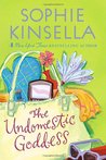 The Undomestic Goddess by Sophie Kinsella The Undomestic Goddess by Sophie Kinsella