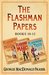 Flashman Papers 3-Book Collection 4 Flashman and the Dragon, Flashman on the March, Flashman and the Tiger by George MacDonald Fraser