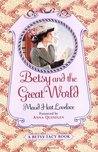 Betsy and the Great World (Betsy-Tacy, #9)