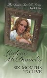 Six Months to Live by Lurlene McDaniel Six Months to Live by Lurlene McDaniel