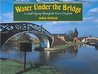 Water Under the Bridge: A Canal Odyssey