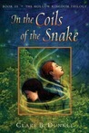In the Coils of the Snake (The Hollow Kingdom Trilogy, #3) In the Coils of the Snake (The Hollow Kingdom Trilogy, #3)