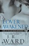 Lover Awakened by J.R. Ward Lover Awakened by J.R. Ward