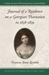 Journal of a Residence on a Georgian Plantation in 1838-1839