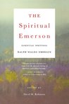 The Spiritual Emerson: Essential Writings by Ralph Waldo Emerson
