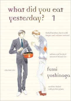 What Did You Eat Yesterday Volume 1 By Fumi Yoshinaga