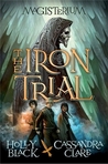 The Iron Trial (Magisterium, #1)