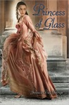 Princess of Glass by Jessica Day George Princess of Glass by Jessica Day George