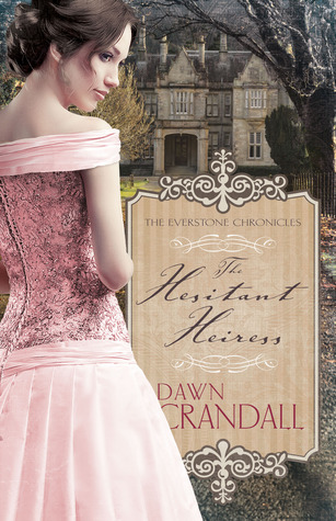The Hesitant Heiress (The Everstone Chronicles, #1)