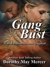 The Gang Bust by Dorothy May Mercer The Gang Bust by Dorothy May Mercer