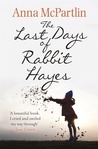 The Last Days of Rabbit Hayes The Last Days of Rabbit Hayes
