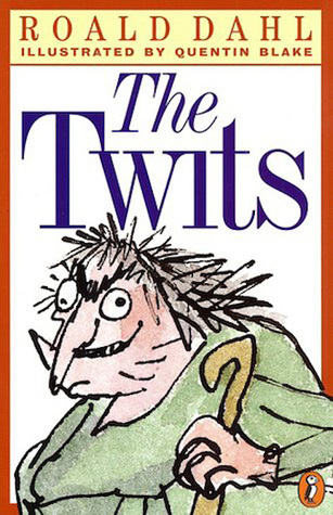 The Twits by Roald Dahl — Reviews, Discussion, Bookclubs, Lists