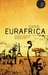 Eurafrica The Untold History of European Integration and Colonialism by Peo Hansen