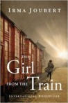 The Girl from the Train by Irma Joubert The Girl from the Train by Irma Joubert