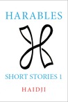 Harables: Short Stories 1