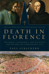 Death in Florence: The Medici, Savonorola, and the Battle for the Soul of a Renaissance City