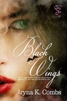 Black Wings by Iryna K. Combs Black Wings by Iryna K. Combs
