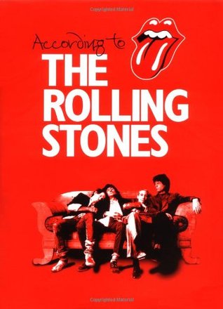 According to the Rolling Stones by Mick Jagger Reviews, Discussion, Bookclubs, Lists