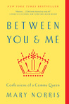 Between You & Me: Confessions of a Comma Queen