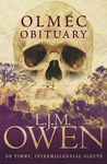 Olmec Obituary (Dr Pimms, Intermillennial Sleuth, #1)