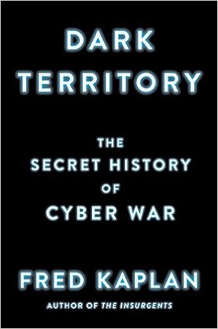 The Secret History of Cyber War - Fred Kaplan
