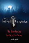 The Twilight Companion: The Unauthorized Guide to the Series
