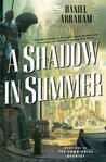 A Shadow in Summer (Long Price Quartet, #1) A Shadow in Summer (Long Price Quartet, #1)