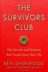 The Survivors Club: The Secrets and Science that Could Save Your Life The Survivors Club: The Secrets and Science that Could Save Your Life