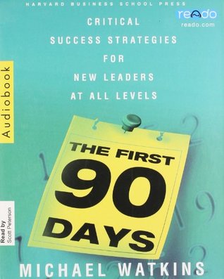The First 90 days by Micheal Watkins — Reviews, Discussion, Bookclubs ...