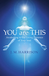 You Are This by J.M. Harrison