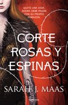 Una corte de rosas y espinas by Sarah J. Maas