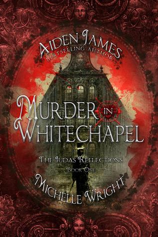 The Judas Reflections Murder In Whitechapel murder in whitechapel the judas reflections 1 by aiden The Judas Reflections Murder In Whitechapel murder in whitechapel the judas reflections 1 by aiden
