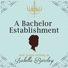 A Bachelor Establishment