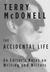 The Accidental Life by Terry McDonell The Accidental Life by Terry McDonell