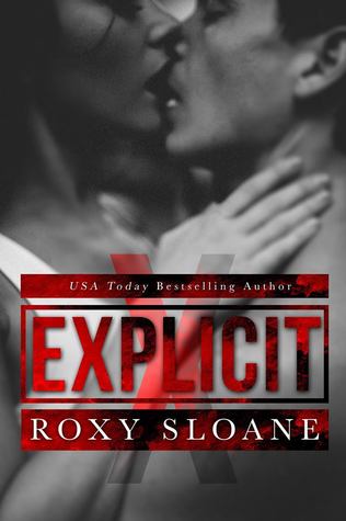 Explicit by Roxy Sloane — Reviews, Discussion, Bookclubs, Lists