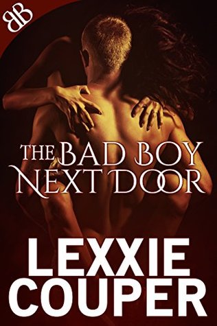 The Bad Boy Next Door by Lexxie Couper