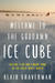 Welcome to the Goddamn Ice Cube by Blair Braverman Welcome to the Goddamn Ice Cube by Blair Braverman