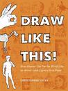 Draw Like This! by Christopher Locke Draw Like This! by Christopher Locke