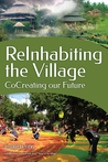 Reinhabiting the Village: Cocreating Our Future
