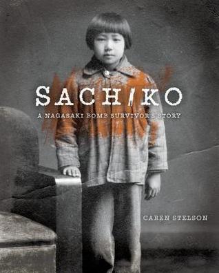 Sachiko: A Nagasaki Bomb Survivor's Story