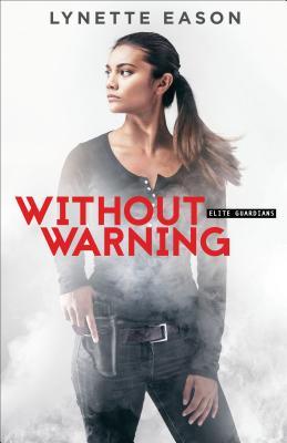 Without Warning (Elite Guardians, #2)