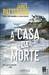 A Casa da Morte by James Patterson