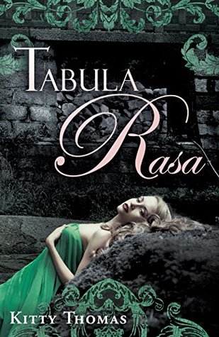 Tabula Rasa by Kitty Thomas