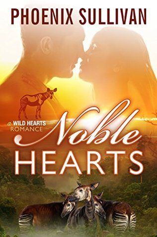 Noble Hearts (Wild Hearts Romance Book 3) by Phoenix Sullivan