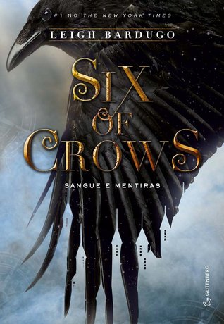 Six of Crows: Sangue e Mentiras (Six of Crows, #1)