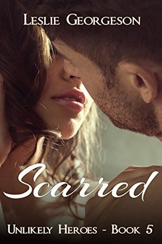 Scarred (Unlikely Heroes #5) by Leslie Georgeson