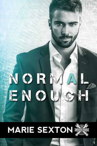 Normal Enough (Wrench Wars, #2)