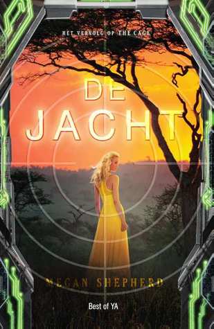De jacht (The Cage #2) – Megan Shepherd De jacht (The Cage #2) – Megan Shepherd